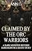 Claimed by The Orc Warriors...