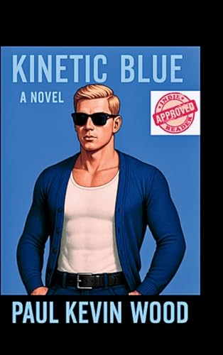 Kinetic Blue a novel (Hardcover)