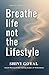 Breathe Life Not The Lifest...