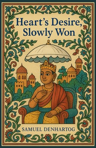 Heart’s Desire, Slowly Won: Jataka Tale Rhymes (Paperback)