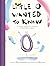 Little o Wanted to Know: A ...