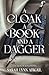 A Cloak, a Book, and a Dagger by Sarah Lynn Abigail