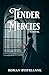 Tender Mercies by Roman Bystrianyk