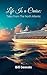 Life Is A Cruise: Tales fro...