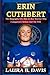 Erin Cuthbert: The Biograph...