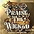 Praise The Wicked - Wer wil...
