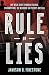 Rule of Lies: My Wild Ride Through Chaos, Corruption, and Murder in Putin's Russia