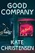 Good Company by Kate Christensen