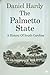 The Palmetto State by Daniel Hardy