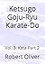 Ketsugo Goju-Ryu Karate-Do by Robert Oliver