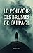 Le Pouvoir des Brumes de l'...