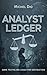 The Analyst's Ledger by Michél Dio