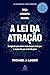 A lei da atração by Michael J. Losier