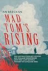 Mad Tom's Rising:...