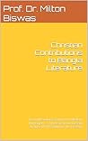 Christian Contributions to Bangla Literature by Milton Biswas Christian Contributions to Bangla Literature by Milton Biswas
