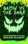 Book cover for Grow in the Dark: Longest Nightmare of the Year