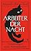 Arbeiter der Nacht: Erinner...