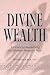 Divine Wealth: A Financial Awakening for Women Ready to Rise