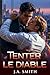 Tenter Le Diable: Une roman...