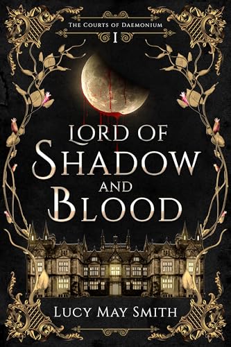 Lord of Shadow and Blood (The Courts of Daemonium Book 1)