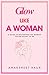 GLOW LIKE A WOMAN: A Guide ...