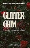 Glitter and Grim