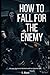 How to Fall for the Enemy: An Enemies-to-Lovers Dark Romance: Book- 3 (Mafia)