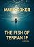 The Fish of Terran 19 by Mark Coker