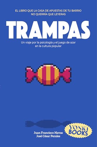 Trampas: Un viaje por la psicología y el juego de azar en la cultura popular (Conocimiento nº 33) (Spanish Edition)