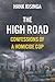 The High Road: Confessions of a Homicide Cop