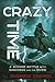 Crazy Time: A Bizarre Battle with Darkness and the Divine
