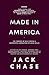 Made in America by Jack  Chase