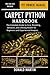 CARPET PYTHON HANDBOOK: The...