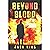 Beyond Blood