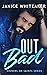 Out Bad by Janice Whiteaker Out Bad by Janice Whiteaker