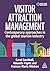Visitor Attraction Management: Contemporary Approaches in the Global Tourism Industry