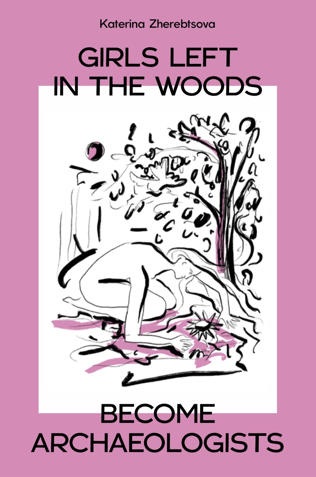 Girls Left in the Woods Become Archaeologists (Paperback)
