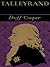 Talleyrand by Duff Cooper Talleyrand by Duff Cooper