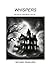 WHISPERS: The House That Ne...