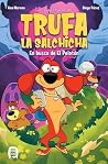 Las Aventuras de Trufa la Salchicha 1: En busca de El Pelotón