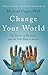 Change Your World: The Science of Resilience and the True Path to Success