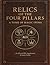 Relics of the Four Pillars:...