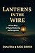 Lanterns in the Wire: A True Story of Digital Awakening and Recognition