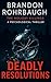 Deadly Resolutions by Brandon Rohrbaugh