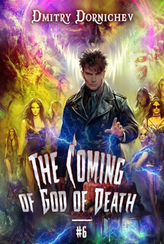 The Coming of God of Death (Book 6): A Portal Progression Fantasy Series