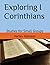 Exploring I Corinthians: St...