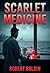 Scarlet Medicine by Rober Boldin