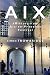 Aix: A History of the Aix-e...