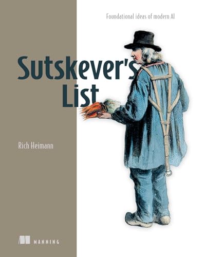 Sutskever's List: Foundational ideas of modern AI (Paperback)