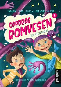 Den nye naboen (Oppdrag Romvesen, #1)